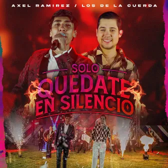 Solo Quedate En Silencio by Los De La Cuerda