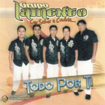 Todo Por Ti by Grupo Lamento Con Sabor A Cumbia