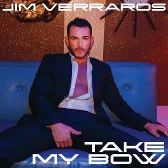 Take My Bow by Jim Verraros