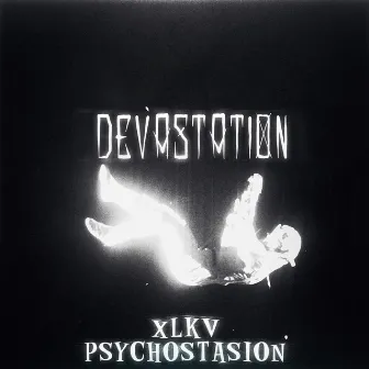 DEVASTATION by PSYCHOSTASION