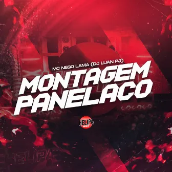 Montagem- Panelaço by MC NEGO LAMA