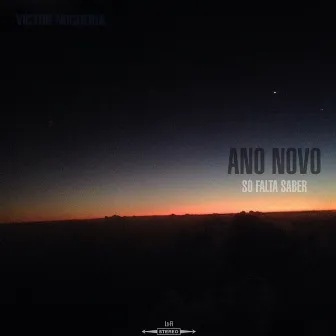 Ano Novo / Só Falta Saber by Victor Nogueira