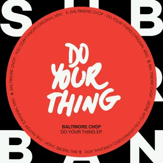 Do Your Thing EP by Baltimore Chop