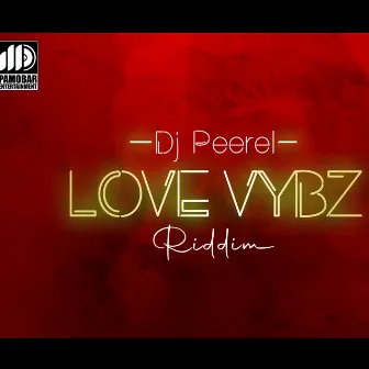 DJ Peerel Love Vybz Riddim by Mic Flammez