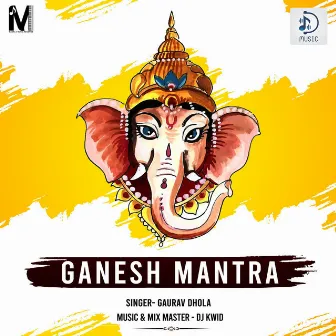 Ganesh Mantra 2021 by DJ KWID