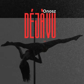 Dejavu 2.0 by Onosz