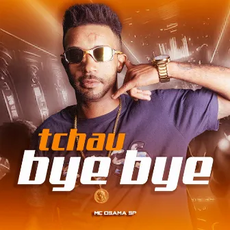 Tchau Bye Bye by Mc Osama SP