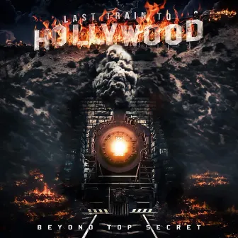 Last Train To Hollywood by Beyond Top Secret