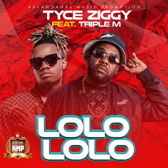 Lolo Lolo by Tyce Ziggy