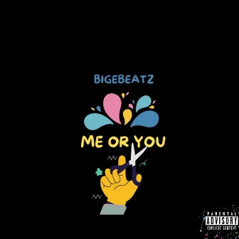 Me or You by Big E Beatz