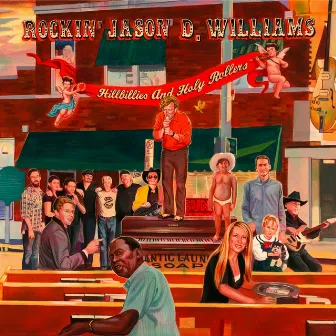 Hillbillies and Holy Rollers by Jason D. Williams