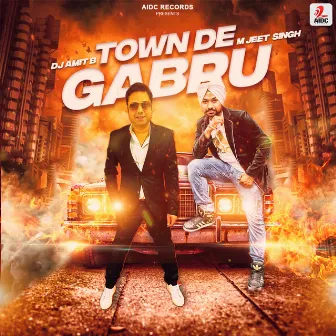 Town De Gabru (Original Song) by DJ Amit B