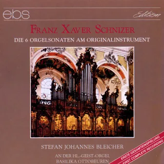 Franz Xaver Schnizer: 6 Organ Sonatas by Franz Xaver Schnitzer