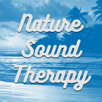 Nature Sound Therapy by Spa, Relaxation and Dreams