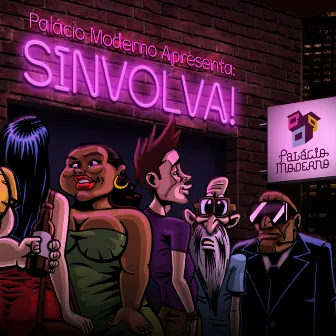 Sinvolva! by Palácio Moderno