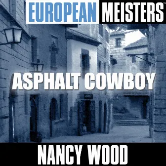 European Masters: Asphalt Cowboy by Nancy Wood