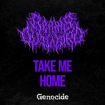 Genocide by Take Me Home