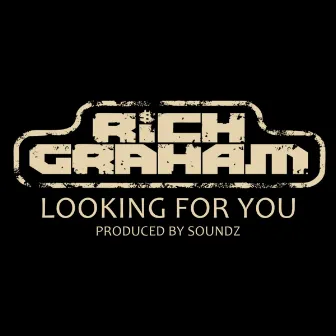 Looking For You by Rich Graham