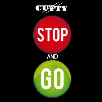 Stop and Go by Cutty