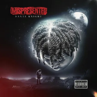 Misrepresented by Dante Knight