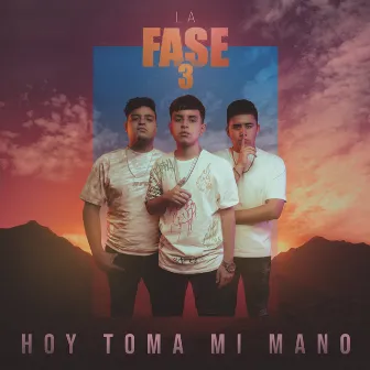 Hoy Toma Mi Mano by La Fase 3