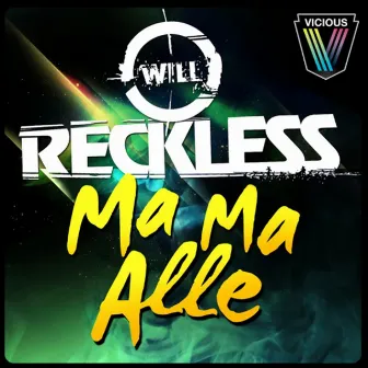 Ma Ma Alle by Will Reckless