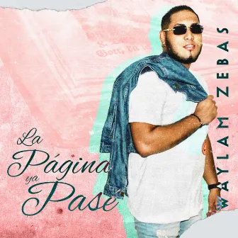 La Página Ya Pasé by Waylam Zebas