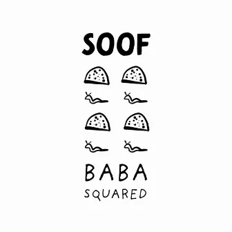 Baba Squared by Soof