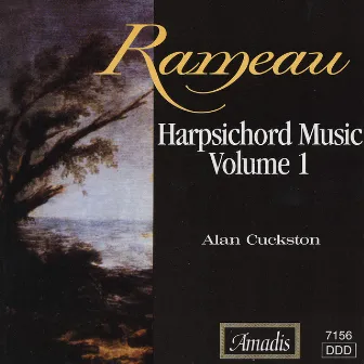 Rameau: Harpsichord Music, Vol. 1 by Alan Cuckston