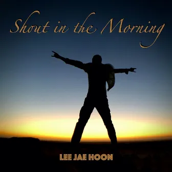 Shout in the Morning by 