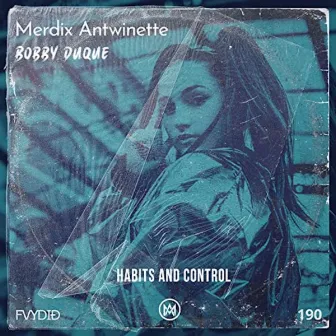 Habits & Control by Merdix Antwinette