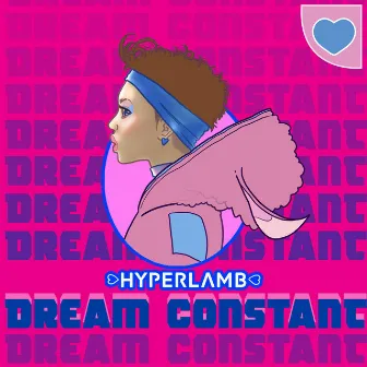 Dream Constant by HYPERLAMB