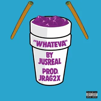 Whateva by Jusreal