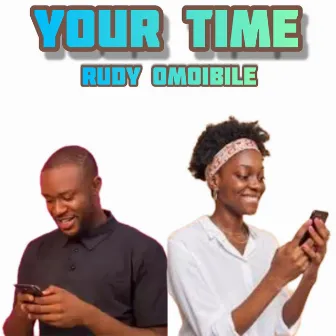 Your Time by Rudy Omoibile