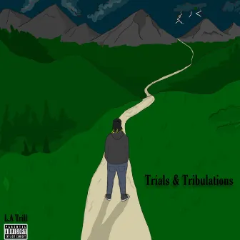 Trials & Tribulations by L.A. Trill