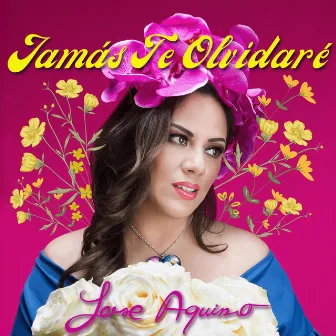 Jamás Te Olvidaré by Lore Aquino