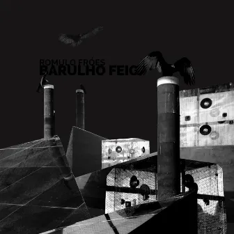 Barulho Feio by Romulo Fróes