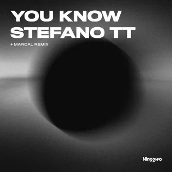 You Know by Stefano TT