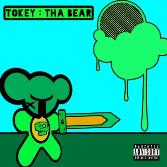 Tha Bear by Tokey