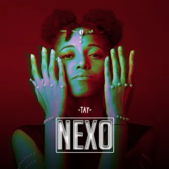 Nexo by Tay