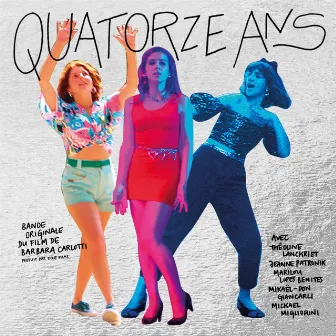 Quatorze Ans (Bande Originale du Film) by Barbara Carlotti