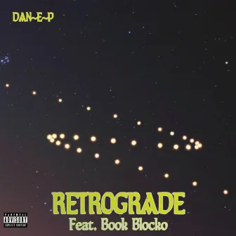 Retrograde by DAN~E~P