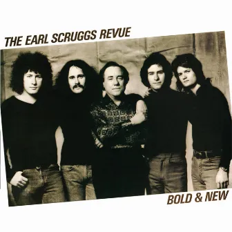 Bold & New by The Earl Scruggs Revue