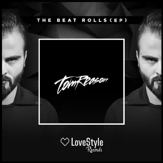 The Beat Rolls by Tom Reason