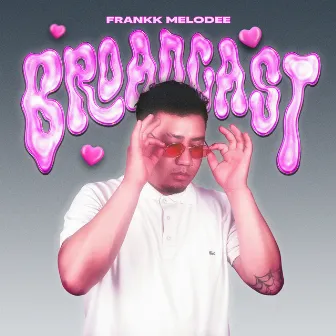 BROADCAST by Frankk Melodee