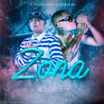 Zona Clandestina by El Puma Loko