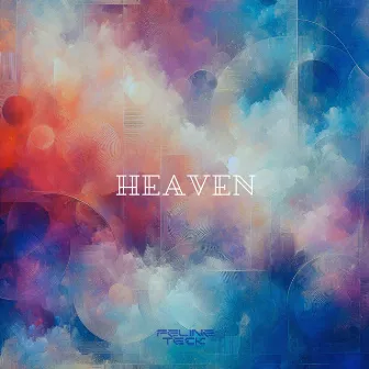 HEAVEN by Feline Teck