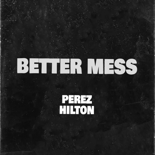 Better Mess