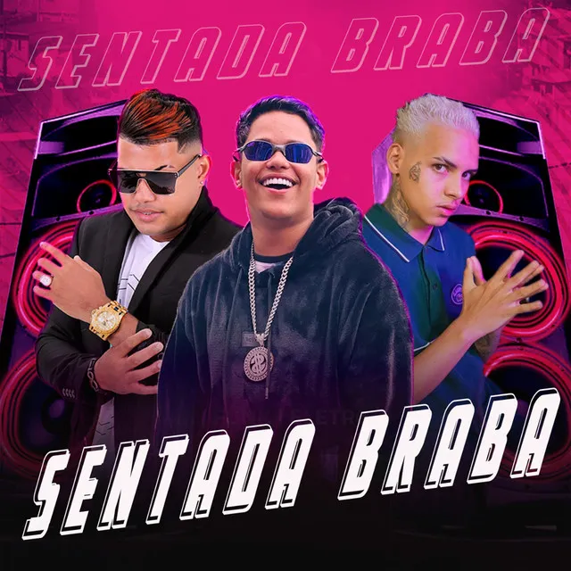 Sentada Braba (feat. Mc Gabzin & MC Rick)