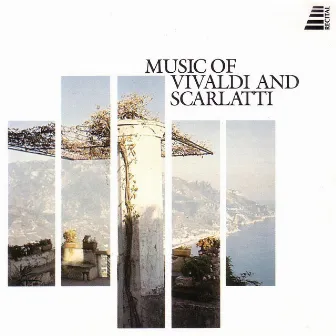 Music Of Vivaldi And Scarlatti by Nicolas Flagello